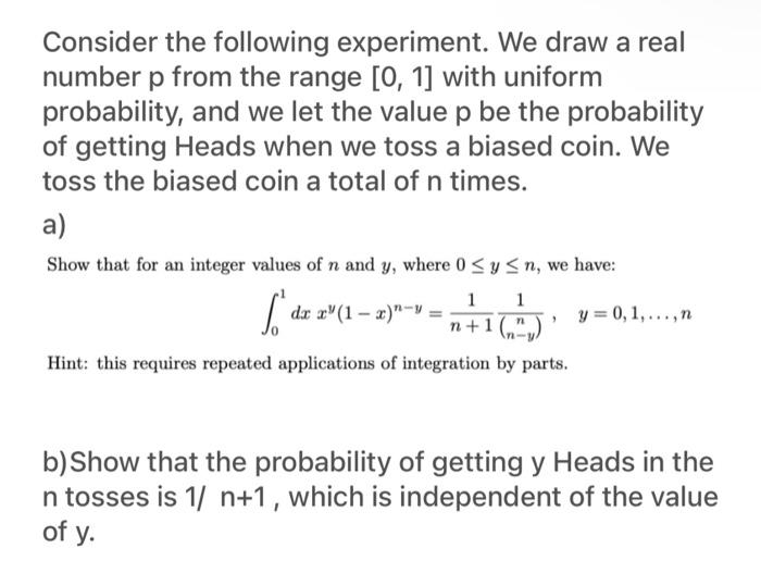 Consider The Following Experiment We Draw A Real Number P From The Range 0 1 With Uniform Probability And We Let Th 1