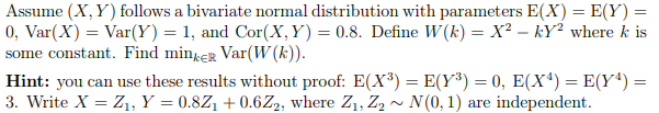Assume X Y Follows A Bivariate Normal Distribution With Parameters E X E Y 0 Var X Var Y 1 And Cor X Y 1