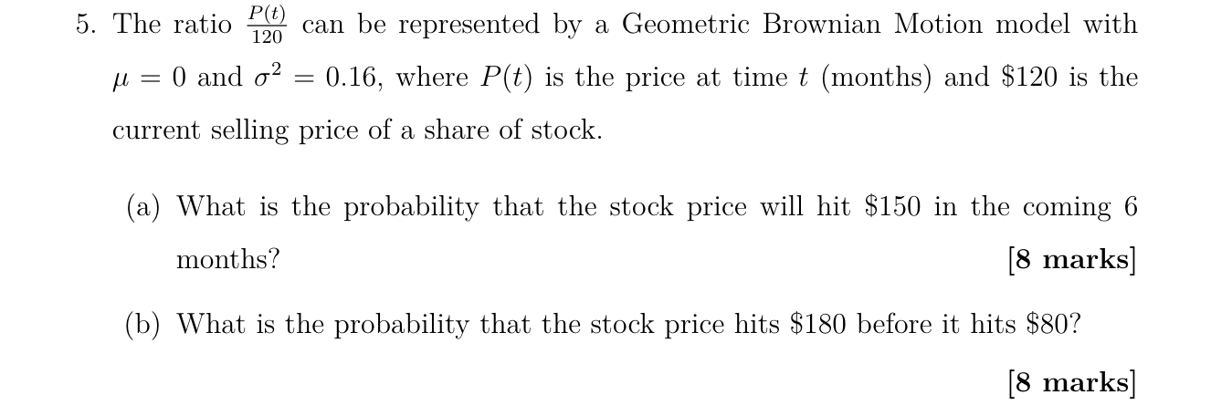 5 The Ratio P T Can Be Represented By A Geometric Brownian Motion Model With 120 M 0 And Op 0 16 Where P T Is The 1