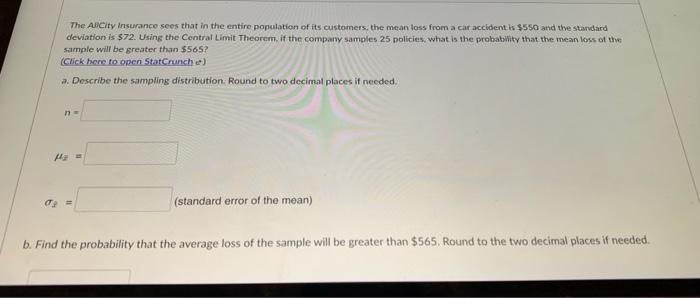 The Allcity Insurance Sees That In The Entire Population Of Its Customers The Mean Loss From A Car Accident Is 550 And 1