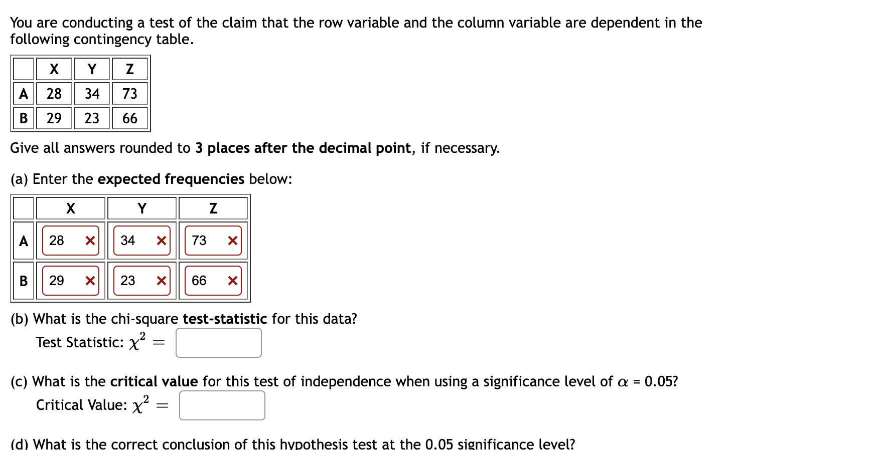 You Are Conducting A Test Of The Claim That The Row Variable And The Column Variable Are Dependent In The Following Cont 1
