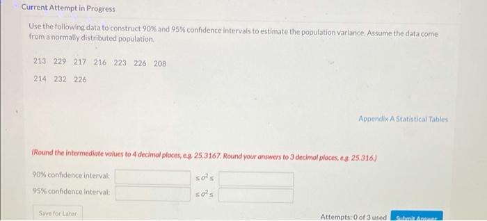 Current Attempt In Progress Use The Following Data To Construct 90 And 95 Confidence Intervals To Estimate The Populat 1