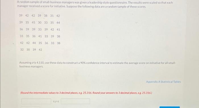 A Random Sample Of Small Business Managers Was Given A Leadership Style Questionnaire The Results Were Scaled So That E 1