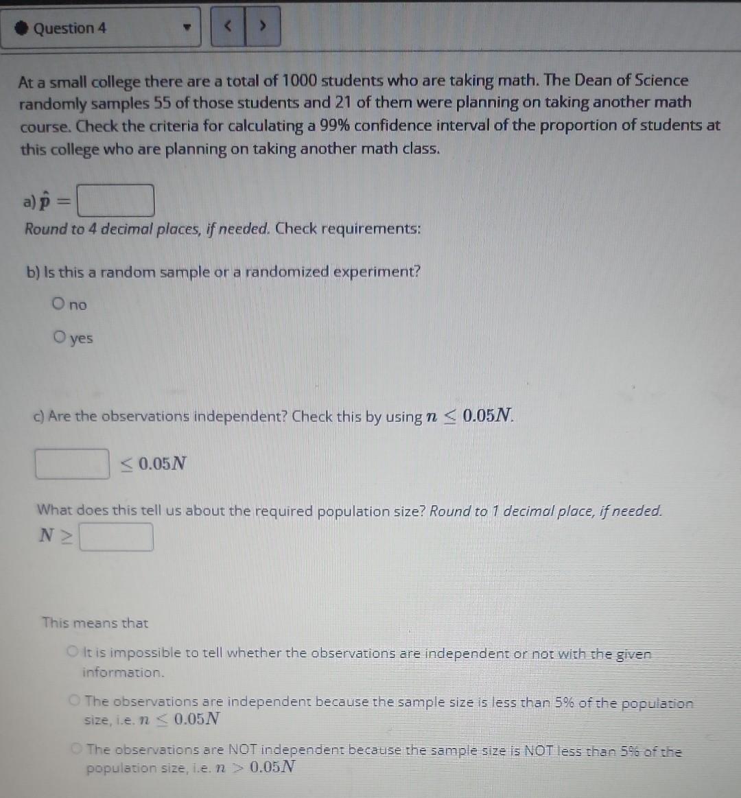 Question 4 At A Small College There Are A Total Of 1000 Students Who Are Taking Math The Dean Of Science Randomly S 1