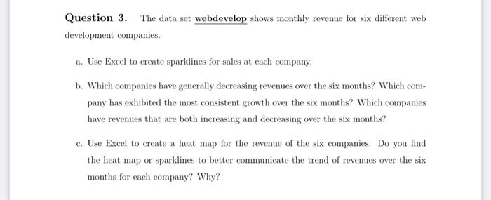 Question 3 The Data Set Webdevelop Shows Monthly Revenue For Six Different Web Development Companies A Use Excel To C 1