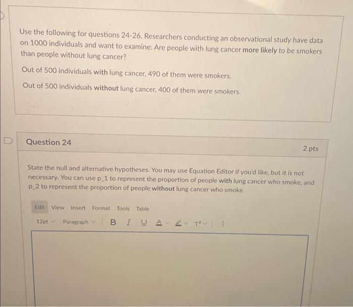 Use The Following For Questions 24 26 Researchers Conducting An Observational Study Have Data On 1000 Individuals And W 1