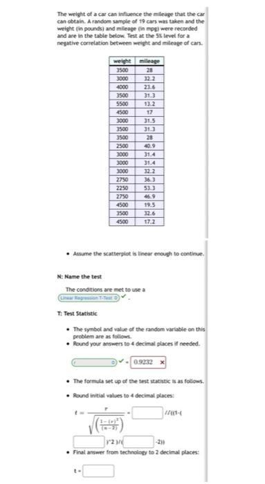 The Weight Of A Car Can Influence The Mileage That The Car Can Obtain A Random Sample Of 19 Cars Was Taken And The Weig 1