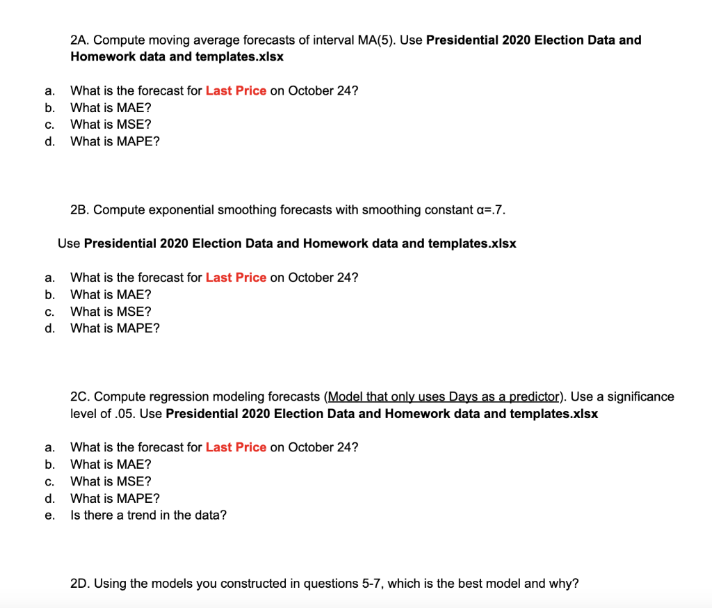 2a Compute Moving Average Forecasts Of Interval Ma 5 Use Presidential 2020 Election Data And Homework Data And Templa 1