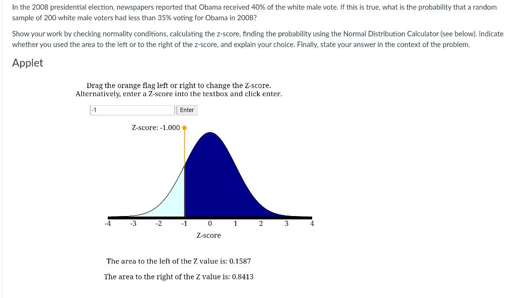 In The 2008 Presidential Election Newspapers Reported That Obama Received 40 Of The White Male Vote If This Is True 1