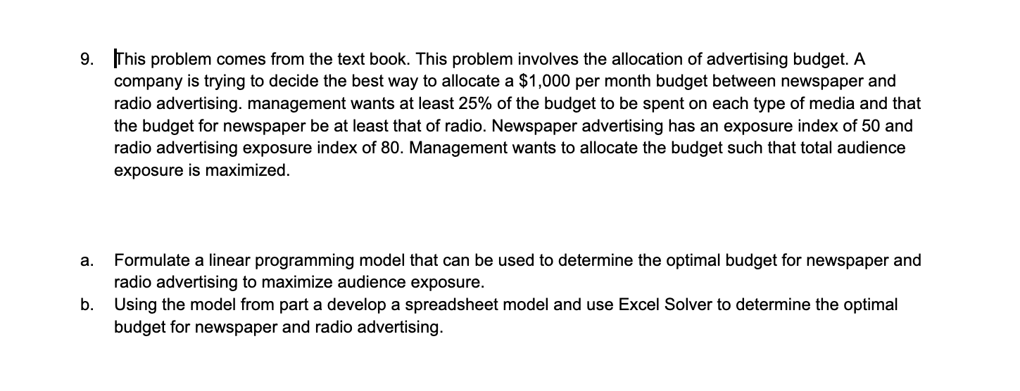 9 This Problem Comes From The Text Book This Problem Involves The Allocation Of Advertising Budget A Company Is Tryin 1