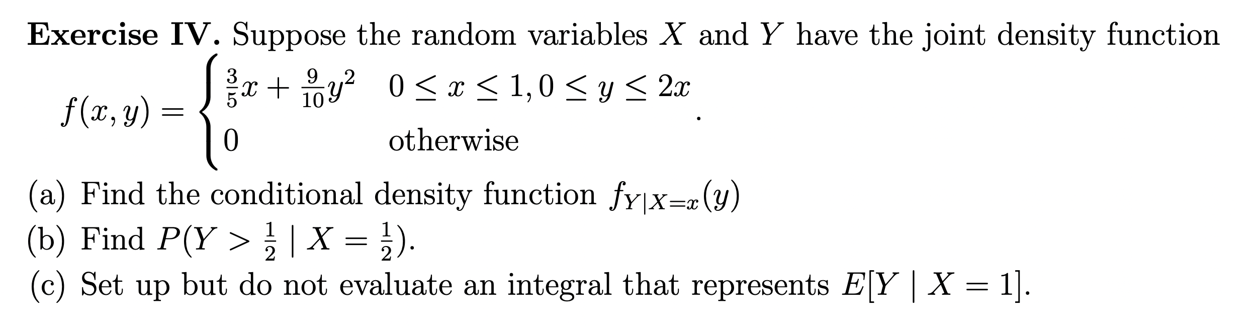 Exercise Iv Suppose The Random Variables X And Y Have The Joint Density Function X Y2 0 X 1 0 Y 2x F X Y 0 1
