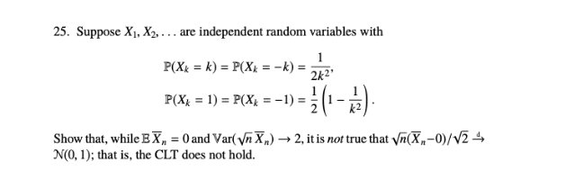 25 Suppose X1 X2 Are Independent Random Variables With 1 P Xk K P Xx K 2k2 P Xx 1 P Xx 1 1