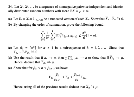 24 Let X1 X2 Be A Sequence Of Nonnegative Pairwise Independent And Identic Ally Distributed Random Numbers With 1