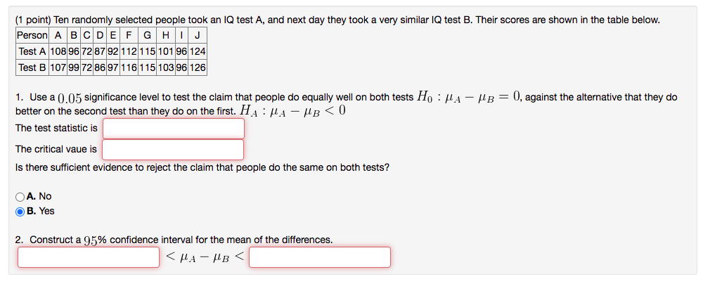 1 Point Ten Randomly Selected People Took An Iq Test A And Next Day They Took A Very Similar Iq Test B Their Scores 1