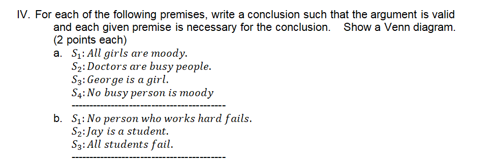 Iv For Each Of The Following Premises Write A Conclusion Such That The Argument Is Valid And Each Given Premise Is Nec 1