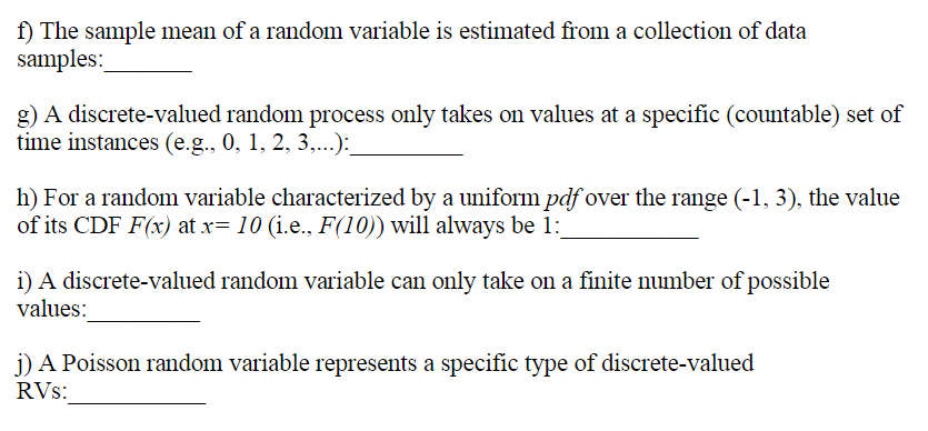 F The Sample Mean Of A Random Variable Is Estimated From A Collection Of Data Samples G A Discrete Valued Random Proc 1