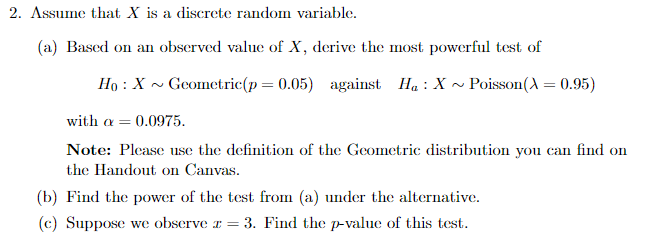 2 Assume That X Is A Discrete Random Variable A Based On An Observed Value Of X Derive The Most Powerful Test Of Ho 1