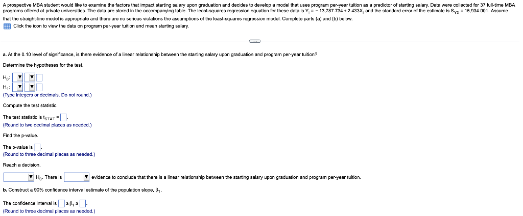 A Prospective Mba Student Would Like To Examine The Factors That Impact Starting Salary Upon Graduation And Decides To D 1
