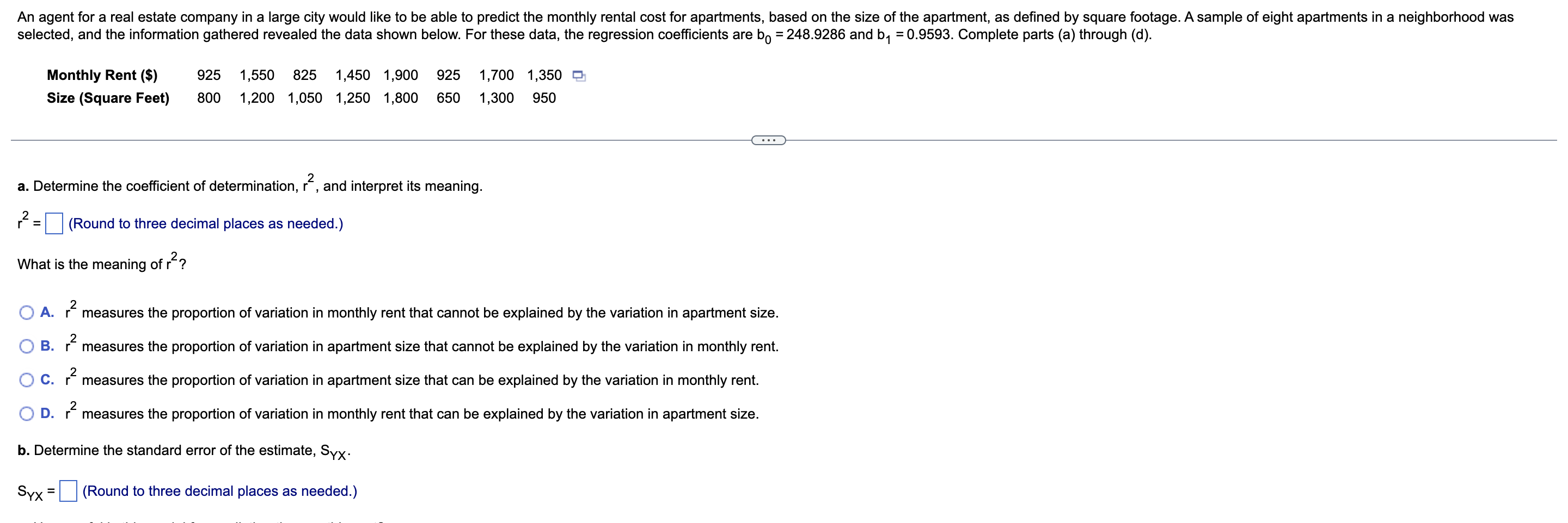 An Agent For A Real Estate Company In A Large City Would Like To Be Able To Predict The Monthly Rental Cost For Apartmen 1