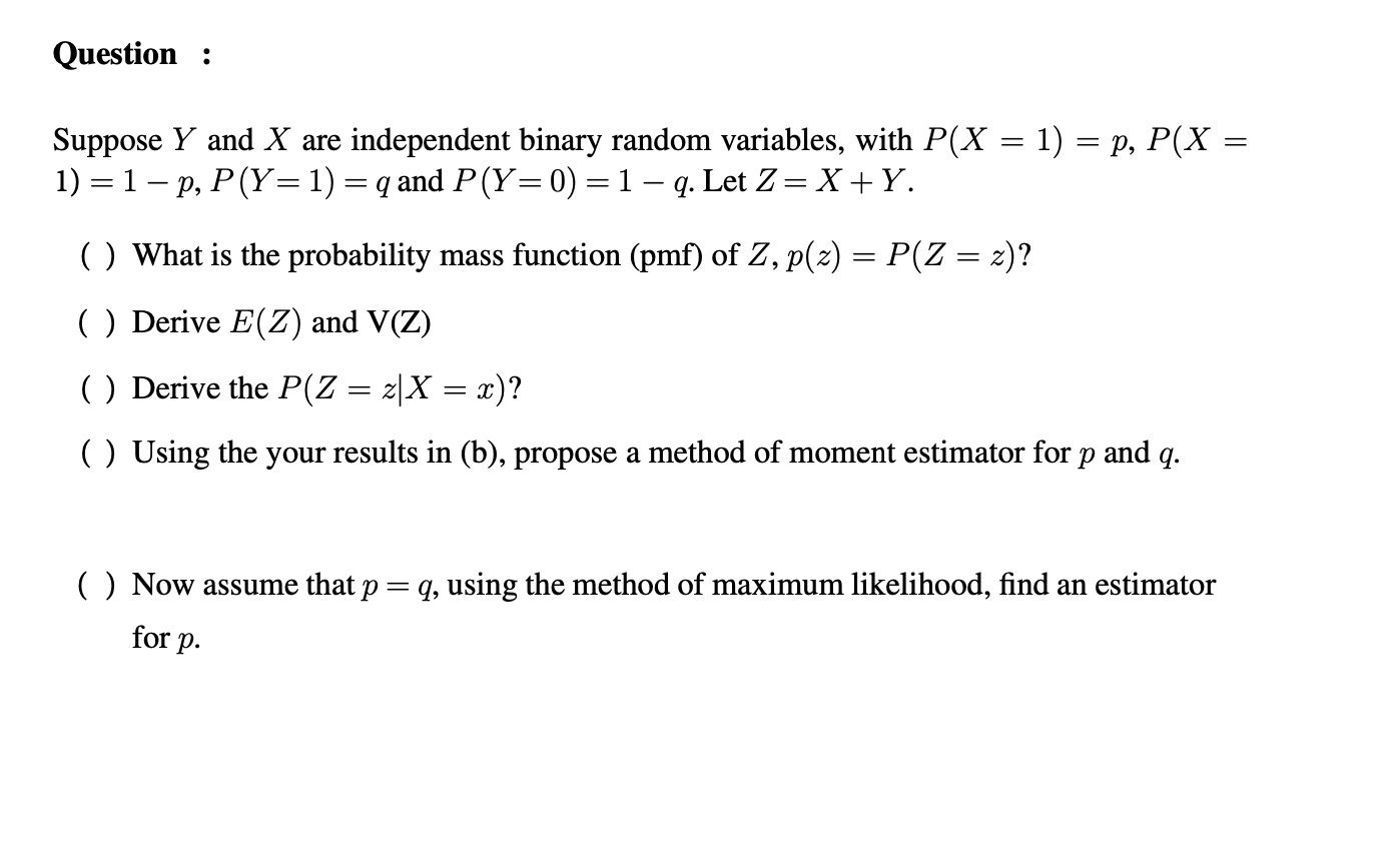 Question Suppose Y And X Are Independent Binary Random Variables With P X 1 P P X 1 1 P P Y 1 Q 1