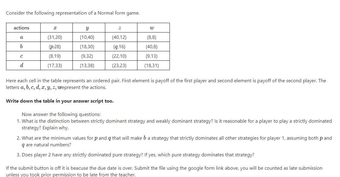 Consider The Following Representation Of A Normal Form Game Actions 2 Y 2 W A 31 20 10 40 40 12 8 8 B P 28 1 1