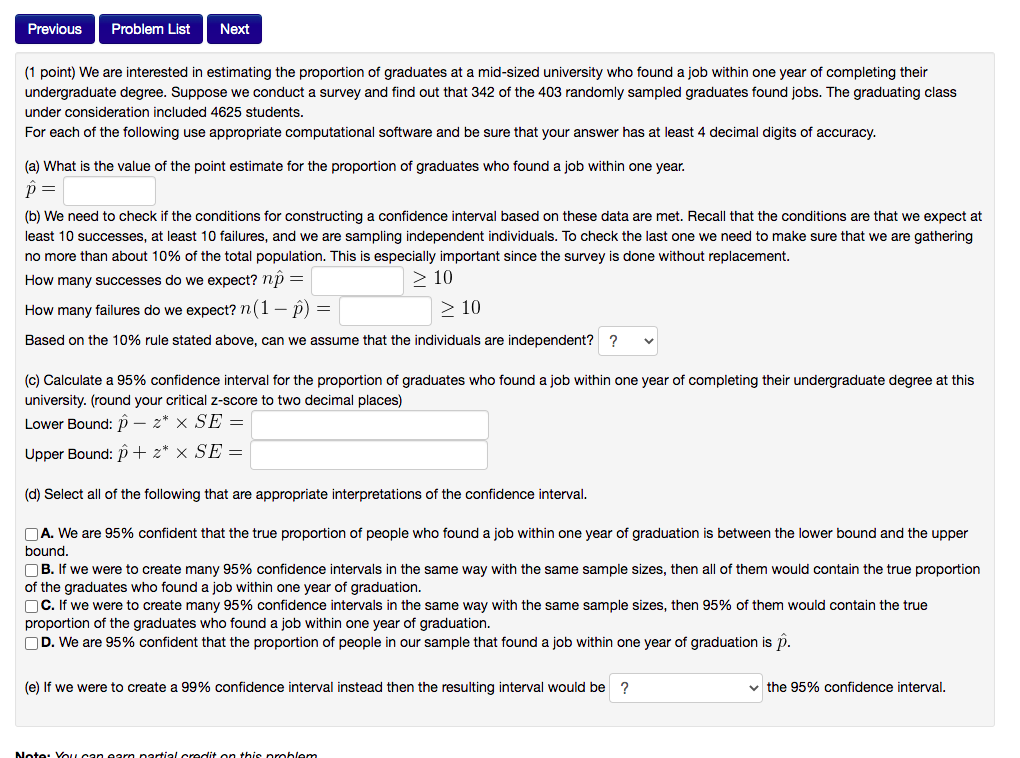 Previous Problem List Next 1 Point We Are Interested In Estimating The Proportion Of Graduates At A Mid Sized Universi 1