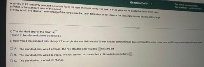 Question 2015 A Survey Of 25 Randomly Selected Customers Found The Ages Shown In Years The Man Is 3100 Years And The S 1