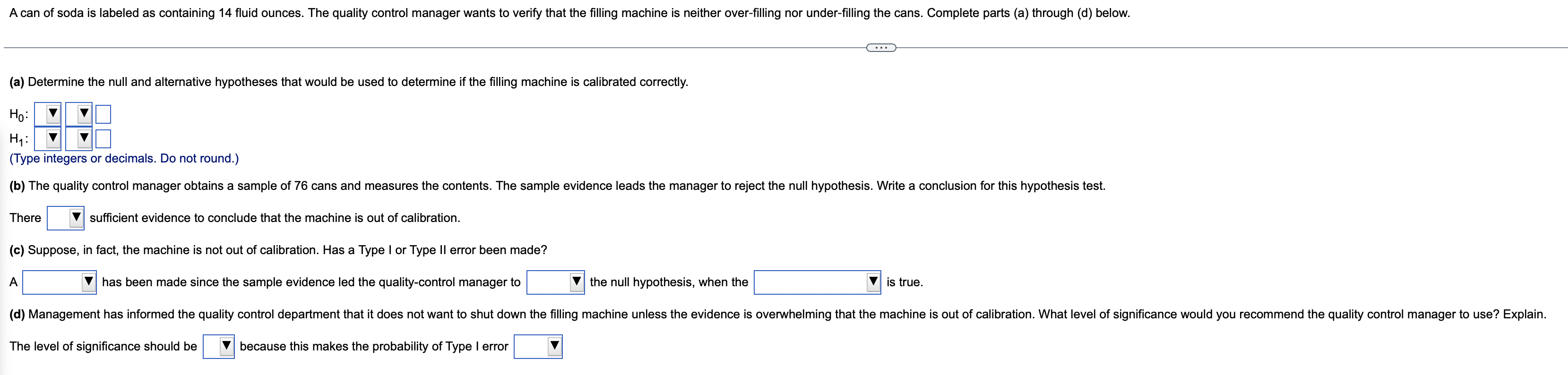 A Can Of Soda Is Labeled As Containing 14 Fluid Ounces The Quality Control Manager Wants To Verify That The Filling Mac 1