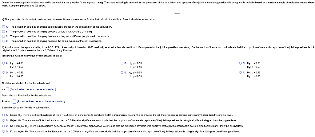 One Of The More Popular Statistics Reported In The Media Is The President S Job Approval Rating The Approval Rating Is 1