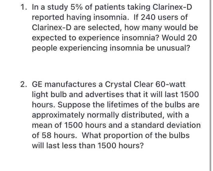 1 In A Study 5 Of Patients Taking Clarinex D Reported Having Insomnia If 240 Users Of Clarinex D Are Selected How Ma 1