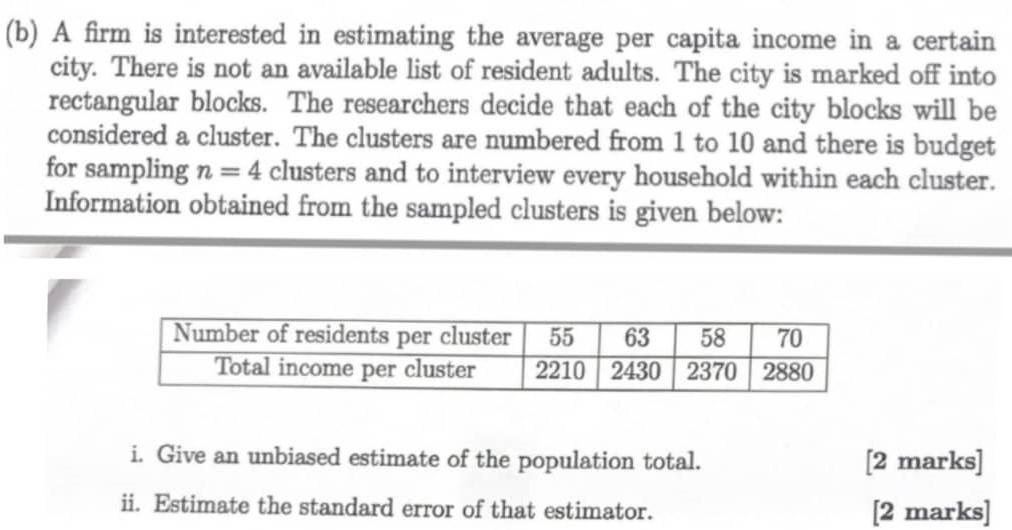 B A Firm Is Interested In Estimating The Average Per Capita Income In A Certain City There Is Not An Available List O 1