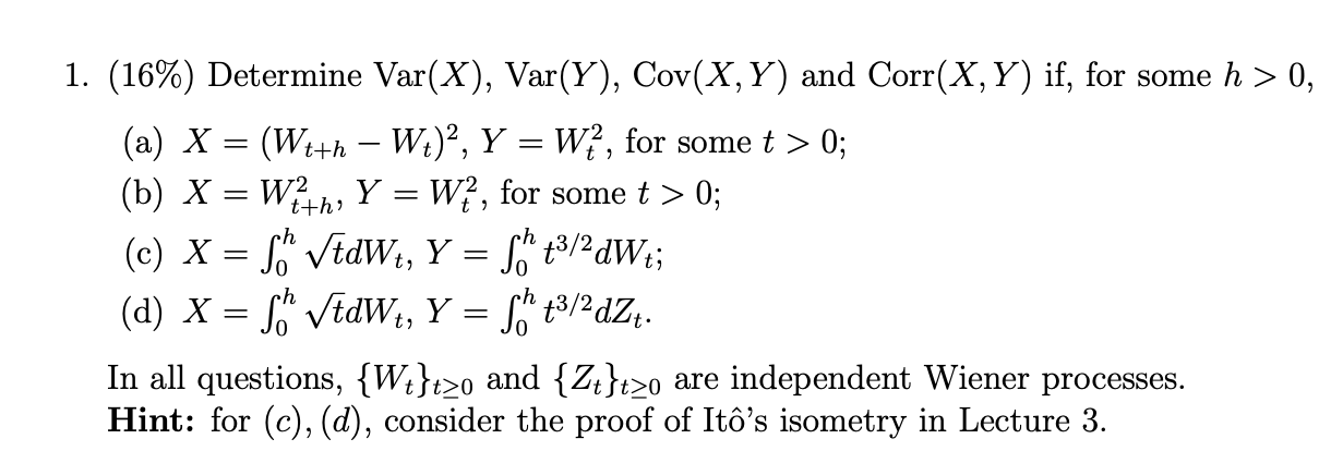 1 B X 1 16 Determine Var X Var Y Cov X Y And Corr X Y If For Some H 0 A X W7th W Y W F 1
