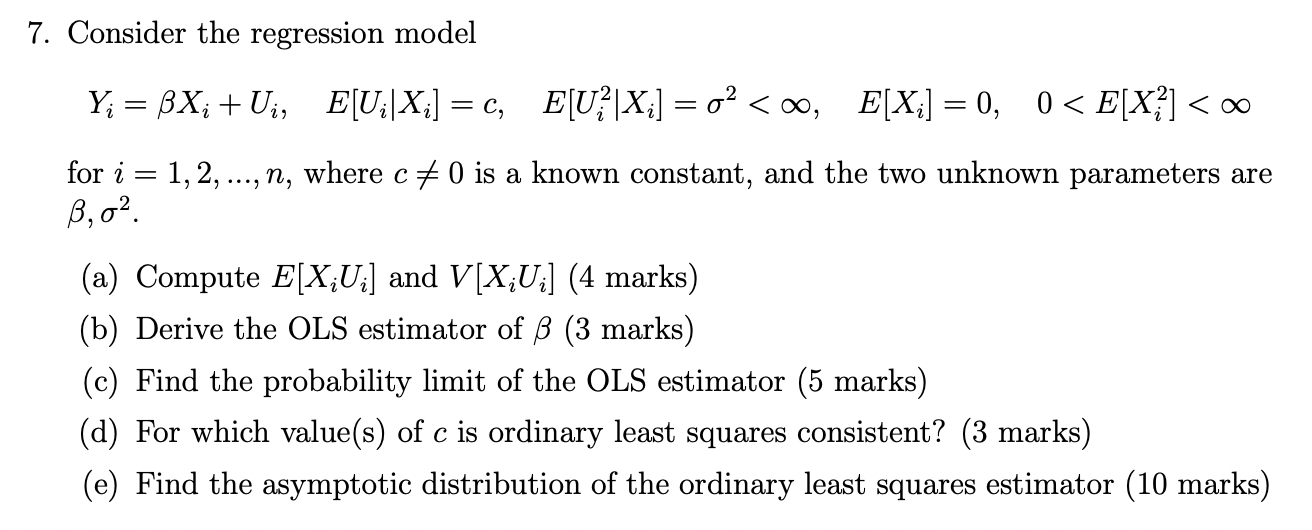 7 Consider The Regression Model Y Bx Ui E U X C E U Xj O E X 0 0 E X 00 A For I 1 2 1