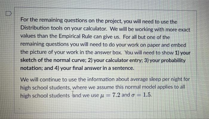 D For The Remaining Questions On The Project You Will Need To Use The Distribution Tools On Your Calculator We Will Be 1