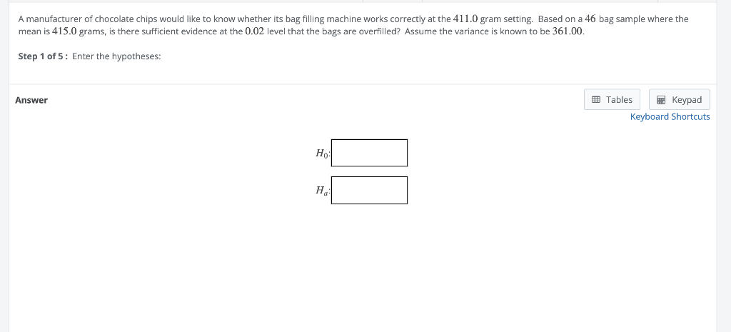 A Manufacturer Of Chocolate Chips Would Like To Know Whether Its Bag Filling Machine Works Correctly At The 411 0 Gram S 1