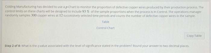 Colding Manufacturing Has Decided To Use A P Chart To Monitor The Proportion Of Defective Copper Wires Produced By Their 2