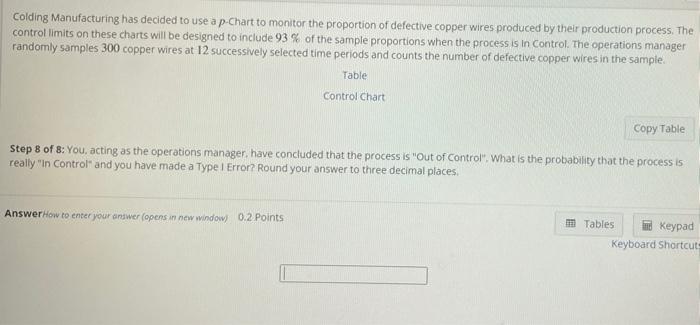 Colding Manufacturing Has Decided To Use A P Chart To Monitor The Proportion Of Defective Copper Wires Produced By Their 8