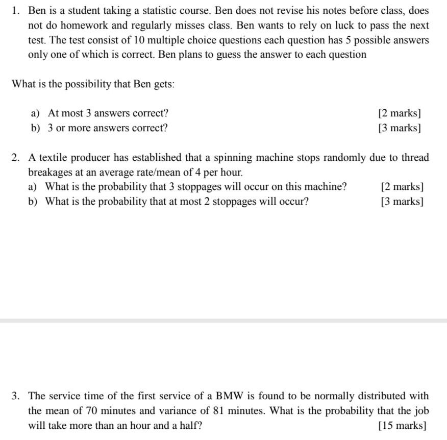 1 Ben Is A Student Taking A Statistic Course Ben Does Not Revise His Notes Before Class Does Not Do Homework And Regu 1