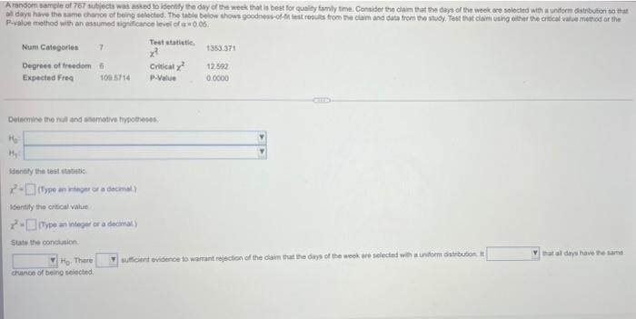 A Random Sample Of 767 Subjects Was Asked To Identify The Day Of The Week That Is Best For Quality Family Time Consider 1