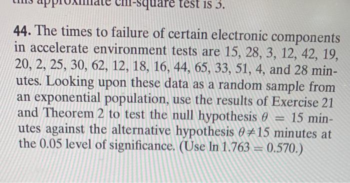 Quare Test Is 3 44 The Times To Failure Of Certain Electronic Components In Accelerate Environment Tests Are 15 28 3 1