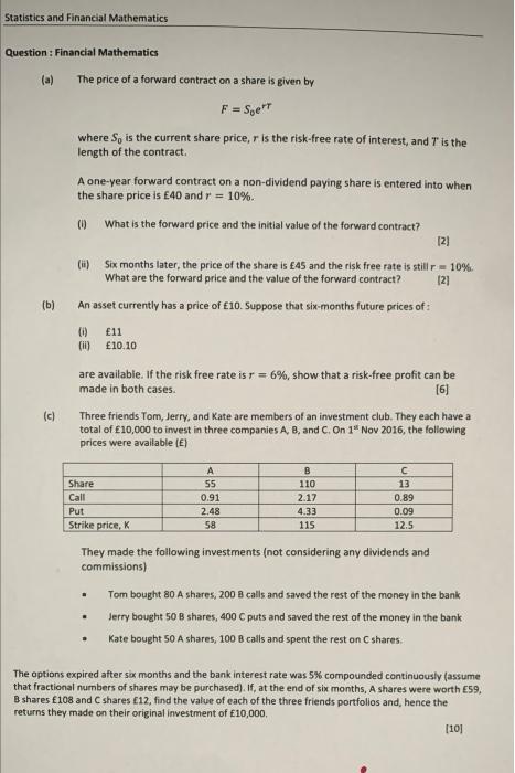Statistics And Financial Mathematics Question Financial Mathematics The Price Of A Forward Contract On A Share Is Give 1
