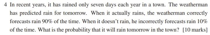 4 In Recent Years It Has Rained Only Seven Days Each Year In A Town The Weatherman Has Predicted Rain For Tomorrow Wh 1