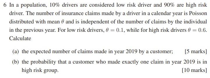 6 In A Population 10 Drivers Are Considered Low Risk Driver And 90 Are High Risk Driver The Number Of Insurance Clai 1