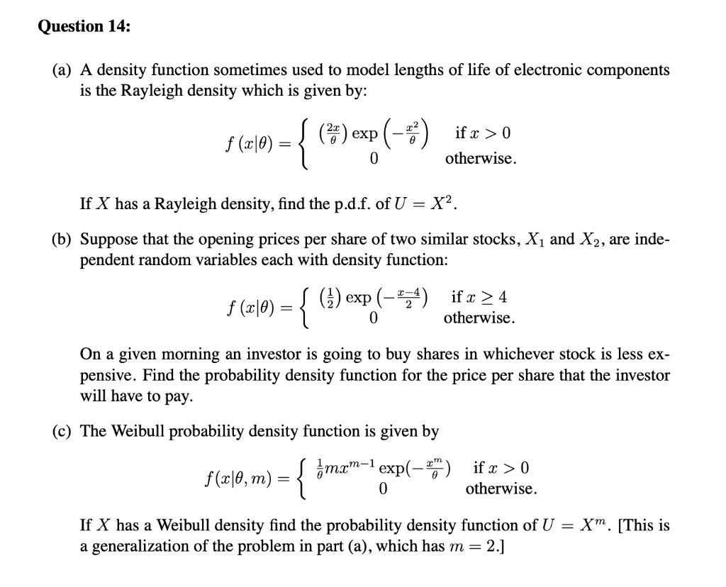 Question 14 A A Density Function Sometimes Used To Model Lengths Of Life Of Electronic Components Is The Rayleigh Den 1