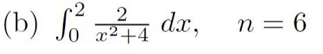 1 Approximate The Value Of Each Of The Following Definite Integrals Using I Trapezoidal Rule Ii Simpson S Rule Iii 2