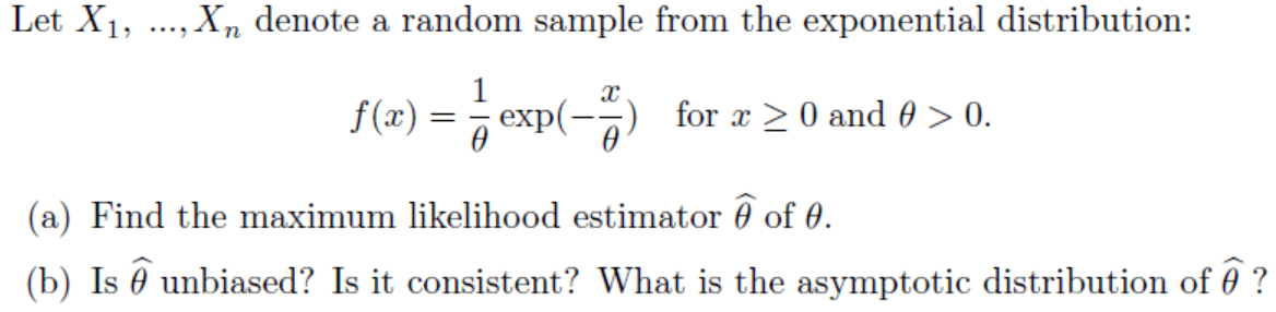 Let X1 Xn Denote A Random Sample From The Exponential Distribution 1 F X Exp For X 20 And 0 0 A 1