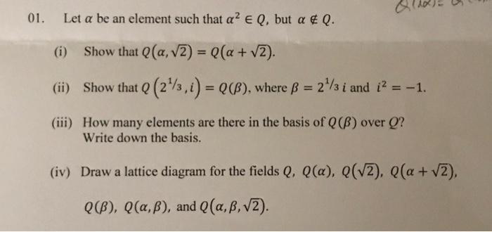 S 01 Let A Be An Element Such That A E Q But A Q 1 Show That Q A V2 Q A V2 Ii Show That Q 21 3 I Q 1