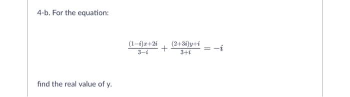 4 B For The Equation 1 1 21 2 3 1 3 1 Find The Real Value Of Y 6 Find The Real Part Of The Length Of The V 1