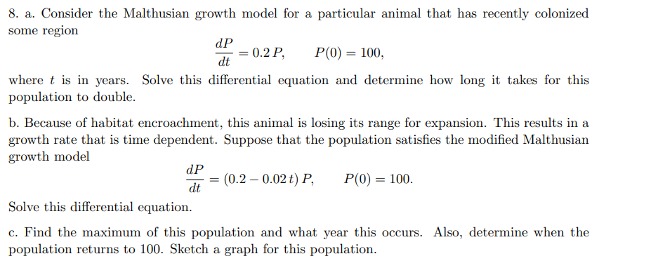 Dt 8 A Consider The Malthusian Growth Model For A Particular Animal That Has Recently Colonized Some Region Dp 0 2p 1