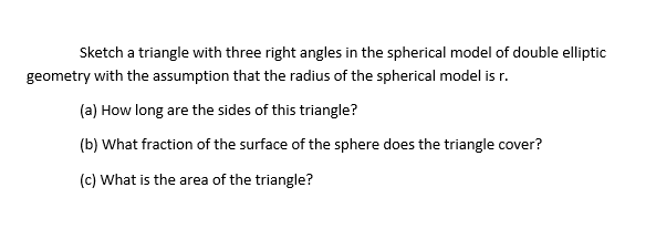 Sketch A Triangle With Three Right Angles In The Spherical Model Of Double Elliptic Geometry With The Assumption That Th 1